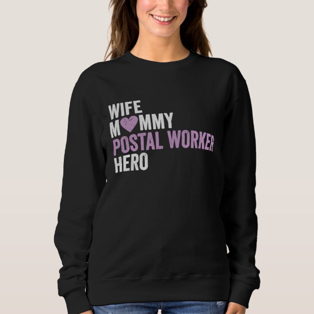 Sweatshirt Distressed Postal Worker  Wife Mommy Postal Worker (Devant)