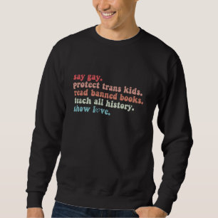 Sweatshirt Dites Gay Protégez les enfants trans Lisez les liv