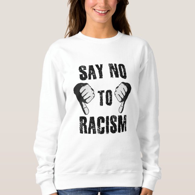 Sweatshirt Dites non au racisme (Devant)