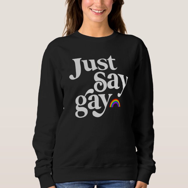 Sweatshirt Dites simplement Gay (Devant)