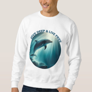 Sweatshirt Dive Deep Live Dolphin gratuit