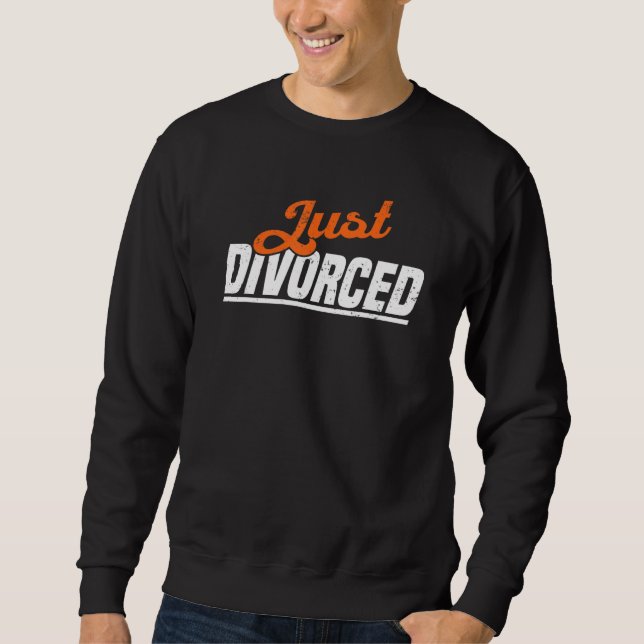 Sweatshirt Divorce Juste Divorce Party & Breakup 1 (Devant)
