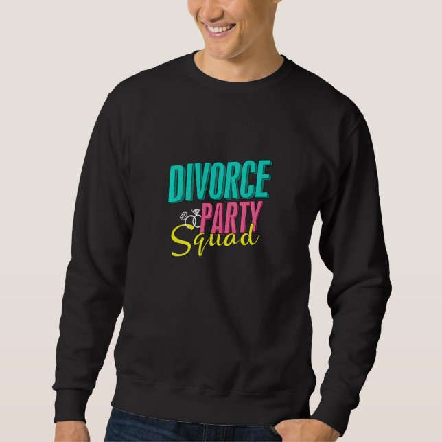 Sweatshirt Divorce Party Squad Funny Divorcee (Devant)
