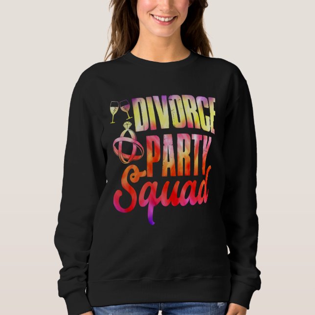 Sweatshirt Divorce Party Squad Happy Divorce Woman Ex wife (Devant)