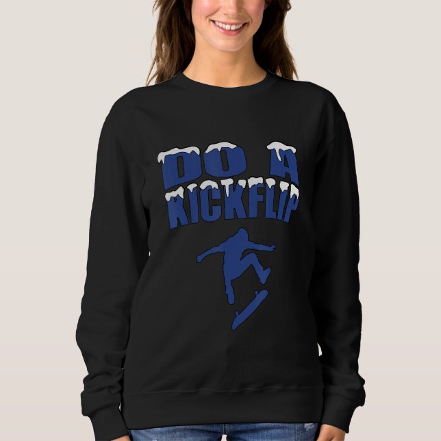 Sweatshirt Do A Kickflip  Ice And Snow Do A Kickflip For Men  (Devant)