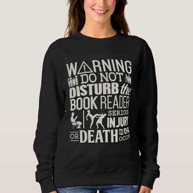 Sweatshirt Do not disturb the  Book Reader Warning (Devant)