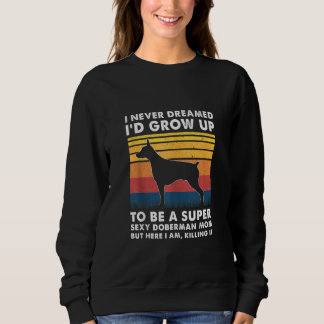 Sweatshirt Doberman Maman Doberman Propriétaire Dobie