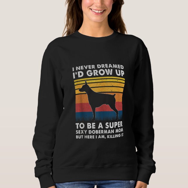 Sweatshirt Doberman Maman Doberman Propriétaire Dobie (Devant)
