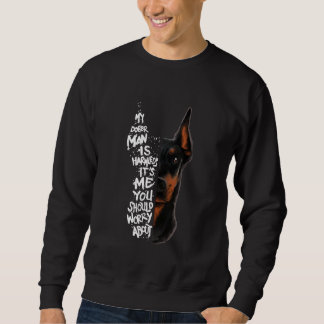 Sweatshirt Doberman Pinscher Mon Doberman Mon Doberman Est In