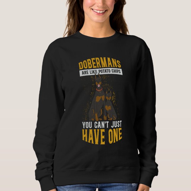 Sweatshirt Dobermans Are Like Dog Owner Doberman (Devant)