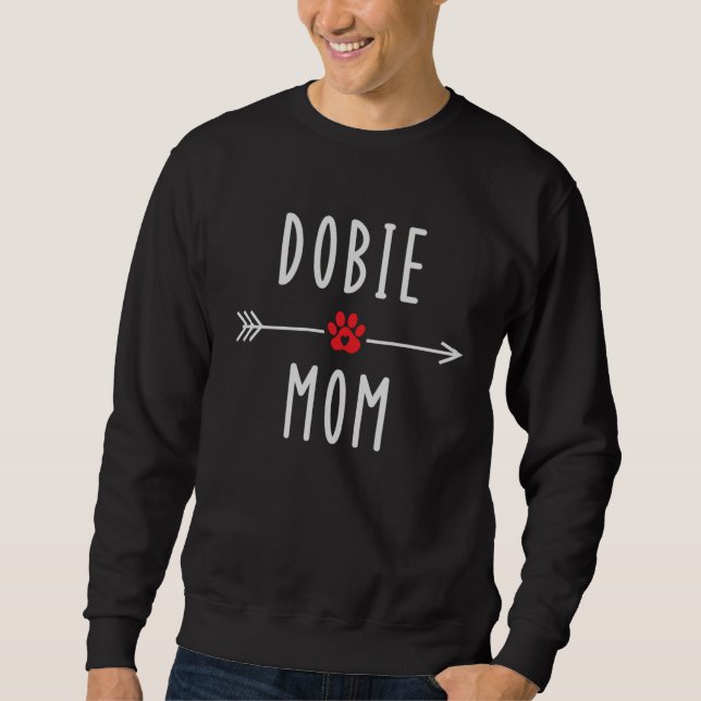 Sweatshirt Dobie Mom  Womens Doberman Dog   Mama (Devant)