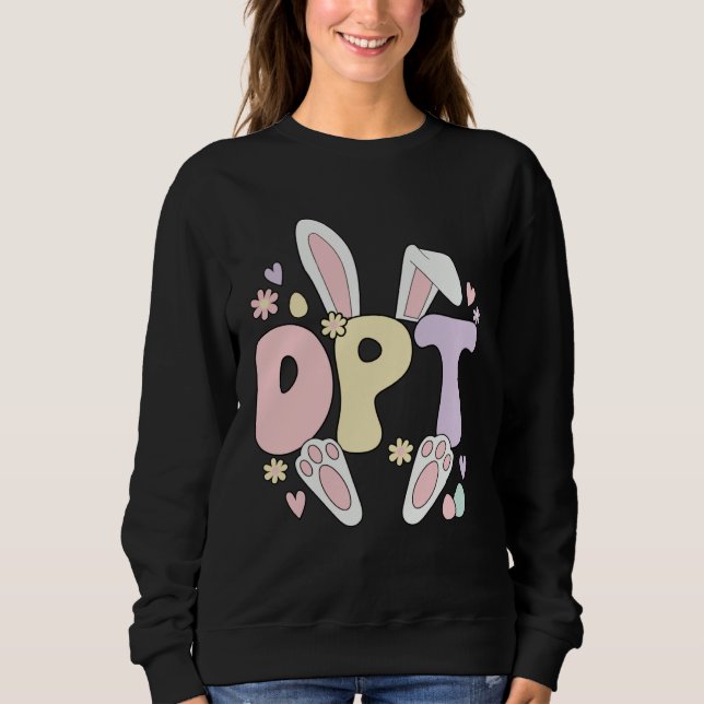 Sweatshirt Doctor Of Physical Therapy Easter Bunny DPT Easter (Devant)