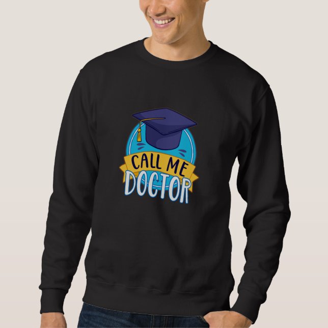 Sweatshirt Doctorat Appelez-moi Docteur Diplôme Funny Promoti (Devant)