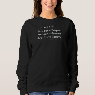 Sweatshirt Doctorat Doctorat Doctorat Diplôme Éducation PsyD 
