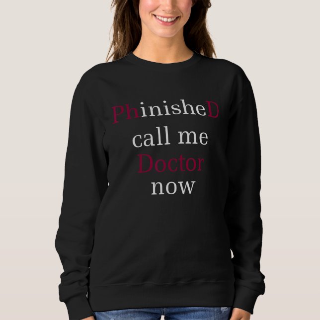 Sweatshirt Doctorat Phinished Phinished Appelez-moi Docteur M (Devant)