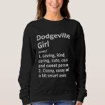 Sweatshirt Dodgeville Fille Wi Wisconsin Funny City Accueil R<br><div class="desc">Dodgeville Fille Wi Wisconsin Funny City Accueil Racines.</div>