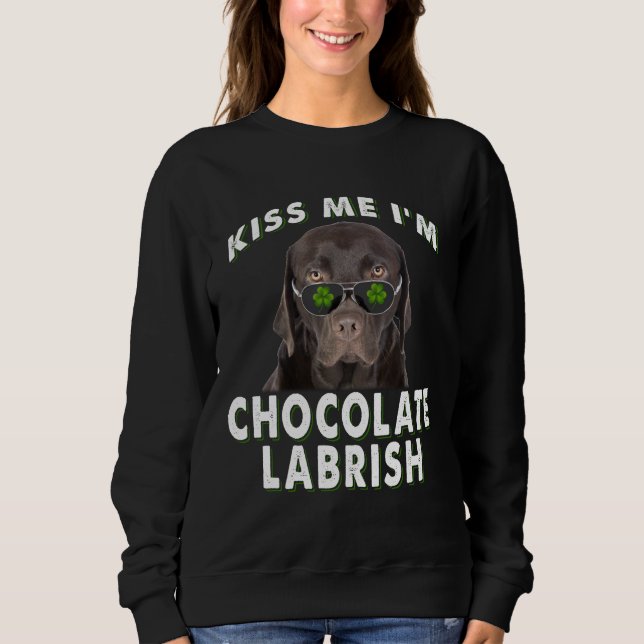 Sweatshirt Dog Lover | Kiss Me I'm Chocolat Labrish (Devant)