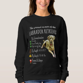 Sweatshirt Dog Lover | the Proud Owner Of Labrador Retriever