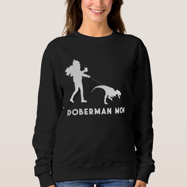 Sweatshirt Dog Owner Quote Mother of a Doberman Mom (Devant)