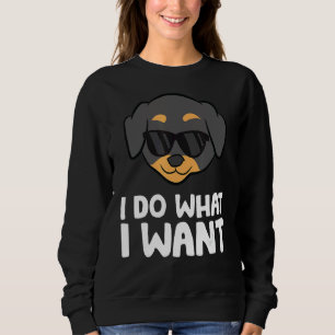 Sweatshirt Dog Rottweiler Je fais ce que je veux Rottweiler