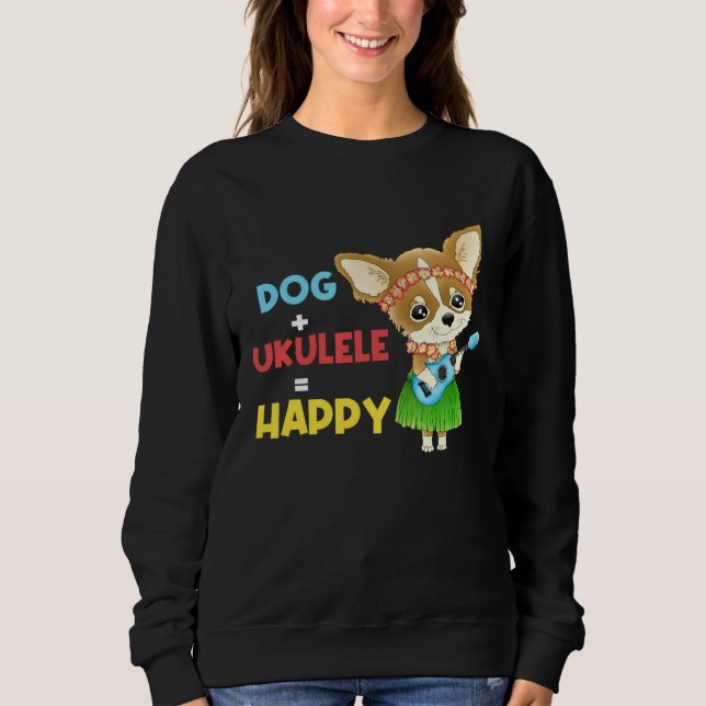 Sweatshirt Dog + Ukulele Happy Musician Ukulele Player (Devant)