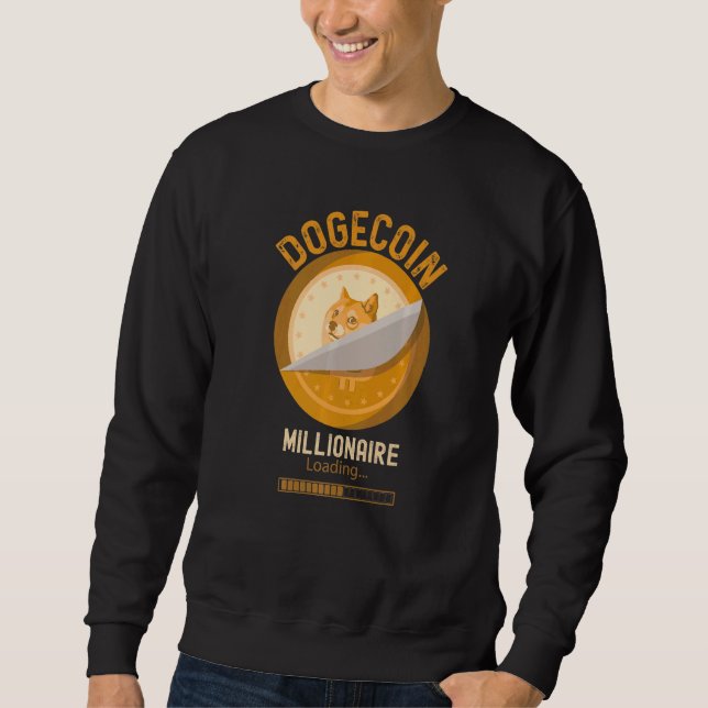 Sweatshirt Dogecoin Millionaire Loading Crypto Cryptocurrency (Devant)