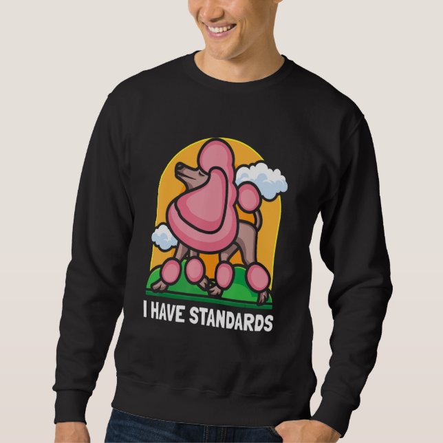 Sweatshirt Doggie Pet Dog Owner Dog Lover Funny Standard Pood (Devant)