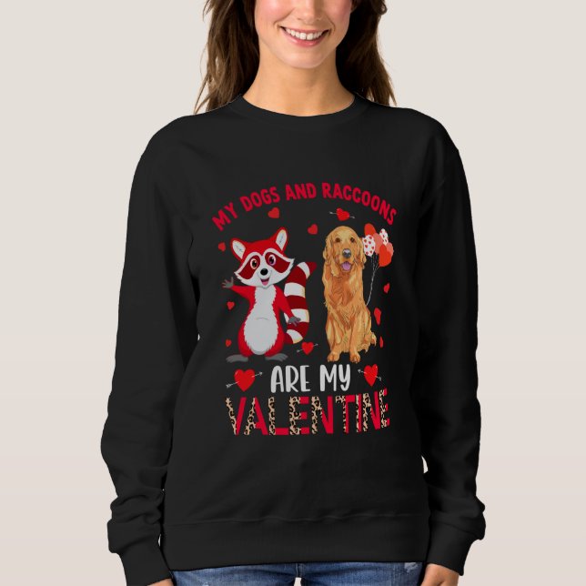 Sweatshirt Dogs And Raccoons Are My Valentine Golden Retrieve (Devant)