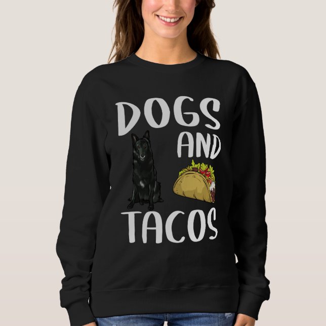Sweatshirt Dogs And Tacos Belgian Sheepdog Mexican Food (Devant)