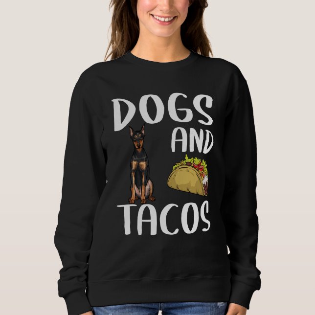 Sweatshirt Dogs And Tacos German Pinscher Mexican Food (Devant)