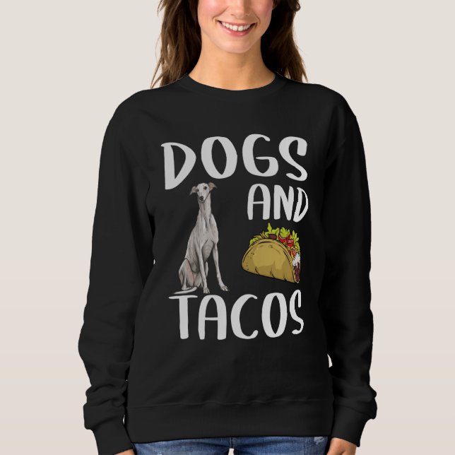 Sweatshirt Dogs And Tacos Greyhound Mexican Food (Devant)