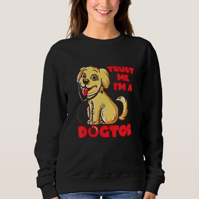 Sweatshirt Dogtor Golden Labrador Retriever Puppy Vet Tech Ve (Devant)