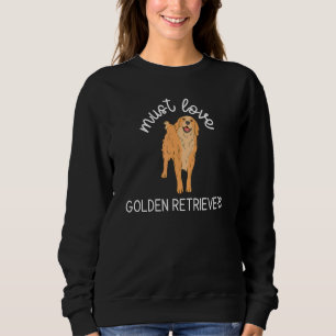 Sweatshirt Doit Aimer Golden Retrievers Dog Citation mème ave