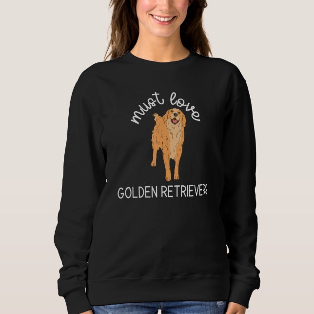 Sweatshirt Doit Aimer Golden Retrievers Dog Citation mème ave (Devant)