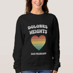 Sweatshirt Dolores Heights San Francisco Californie LGBTQ Gay
