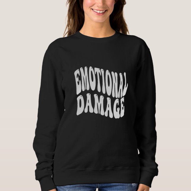 Sweatshirt DOMMAGE ÉMOTIONNEL mème de la cuve amusant 1 (Devant)