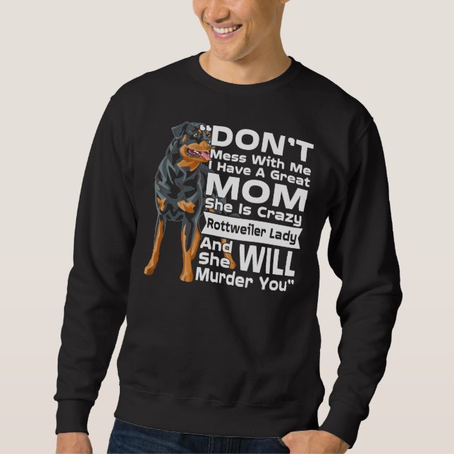 Sweatshirt Don Mess Avec Moi Ma Maman Est Fou, Dame Rottweile (Devant)