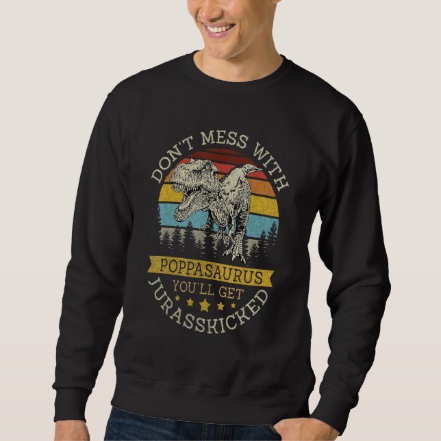 Sweatshirt Don Mess Avec Poppoppoppopsaurus Dinosaur Drôle Ta (Devant)