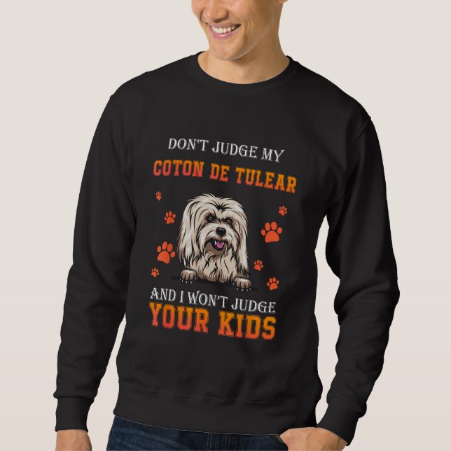 Sweatshirt Don t Judge My Coton De Tulear Dog  Dad Father s D (Devant)