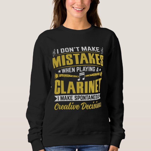 Sweatshirt Don t Make Mistakes Playing a Clarinet Creative De (Devant)