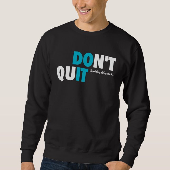 Sweatshirt Don t Quit RC 2021 (Devant)