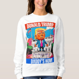 SWEATSHIRT DONALD TRUMP - DADDY'S HOME