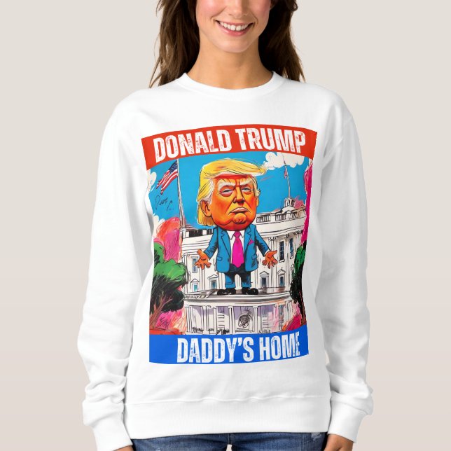 SWEATSHIRT DONALD TRUMP - DADDY'S HOME (Devant)