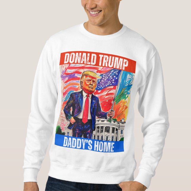 SWEATSHIRT DONALD TRUMP - TRUMP DE DADDY (Devant)
