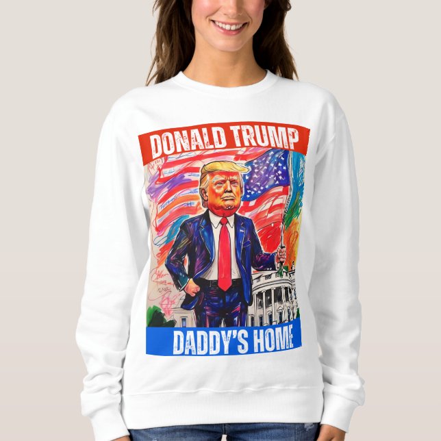 SWEATSHIRT DONALD TRUMP - TRUMP DE DADDY (Devant)
