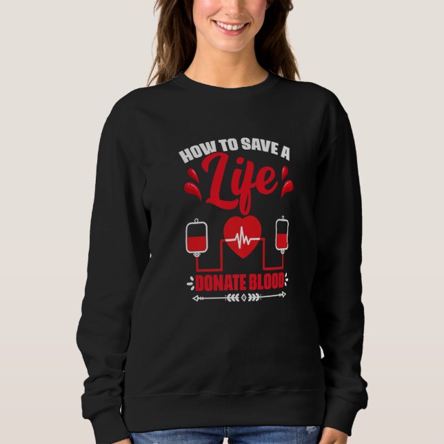 Sweatshirt Donate Blood  Phlebotomist Blood Donation Blood Do (Devant)