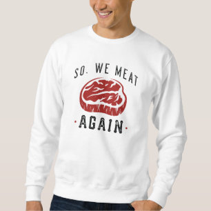 Sweatshirt Donc nous mangeons à nouveau