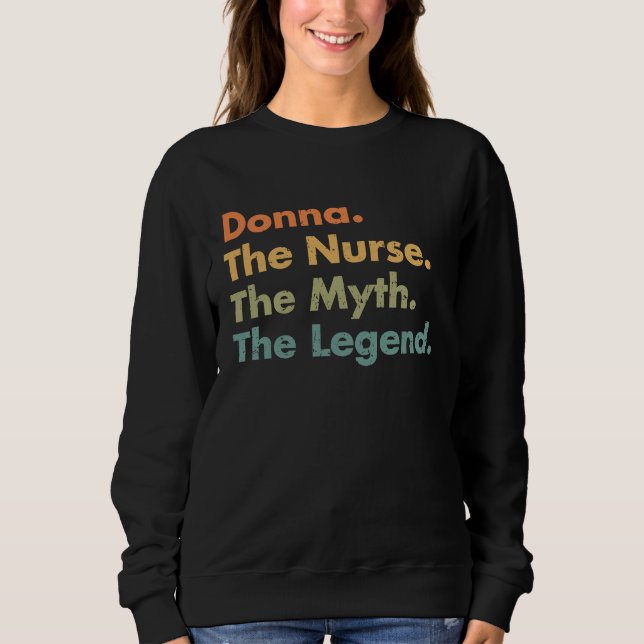 Sweatshirt Donna The Nurse The Myth The Legend Healthcare Wor (Devant)