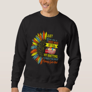 Sweatshirt Donne-Moi Juste Du Thé Mon Tricot Deux Heures De P