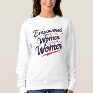 Sweatshirt Donner aux femmes les moyens d'agir